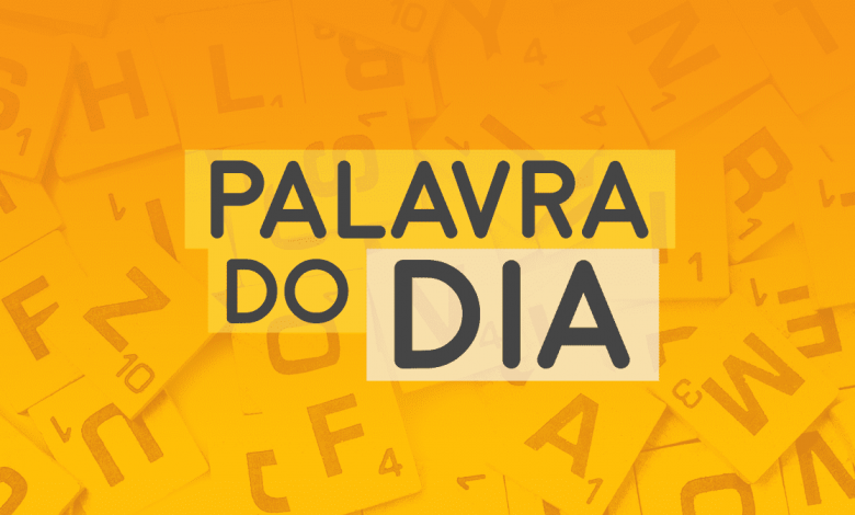 palavra do dia de hoje